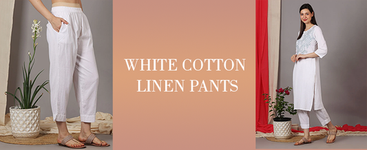 Why White Linen Pants for Women Are a Must-Have in Every Summer Wardrobe